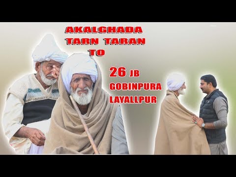 Akalghada Tarn Taran Amritser TO 26 JB Layallpur !! Punjab Partition Story 1947